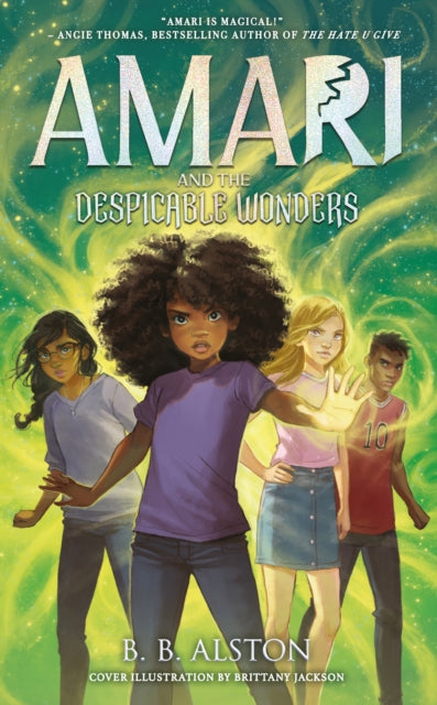 Book cover of: Amari and the Despicable Wonders. By: B. B. Alston