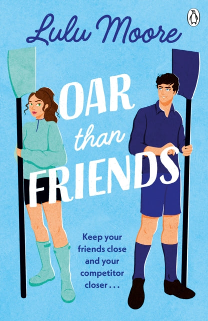 Book cover of: Oar Than Friends. By: Lulu Moore