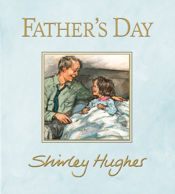 Book cover of: Father's Day. By: Shirley Hughes Shirley