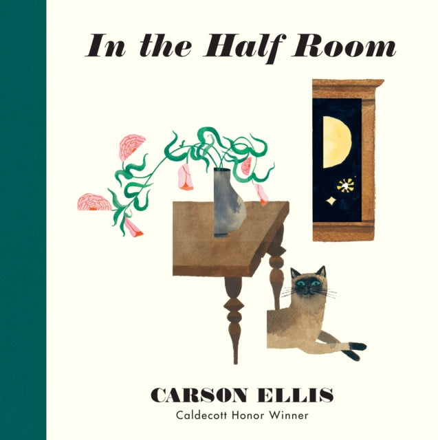 Book cover of: In the Half Room. By: Carson Ellis