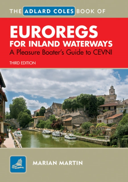 Book cover of: Adlard Coles Book of EuroRegs for Inland Waterways. By: Marian Martin