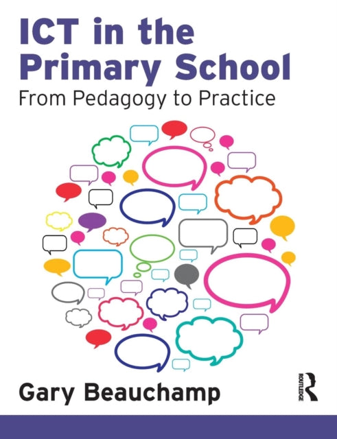 Book cover of: ICT in the Primary School. By: Gary Beauchamp