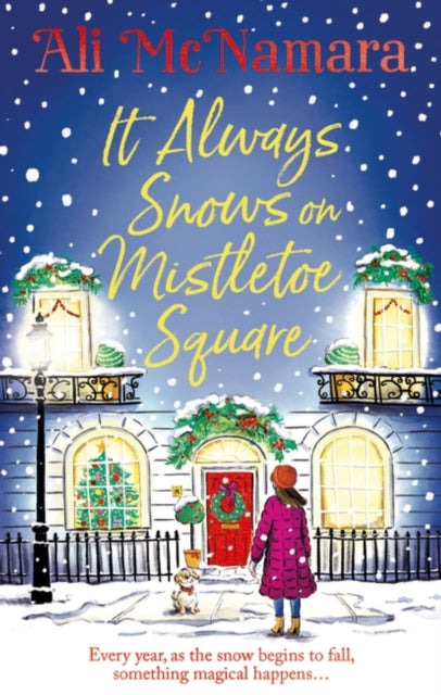 Book cover of: It Always Snows on Mistletoe Square. By: Ali McNamara
