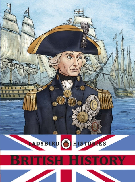 Book cover of: Ladybird Histories: British History