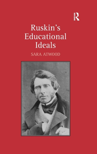 Book cover of: Ruskin's Educational Ideals. By: Sara Atwood