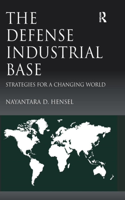 Book cover of: Defense Industrial Base. By: Nayantara D. Hensel