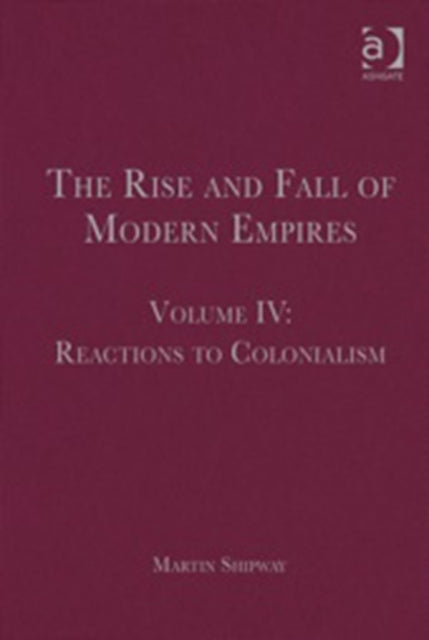 Book cover of: Rise and Fall of Modern Empires, Volume IV. By: Martin Shipway