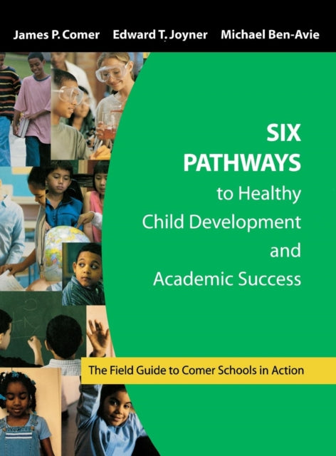 Book cover of: Six Pathways to Healthy Child Development and Academic Success