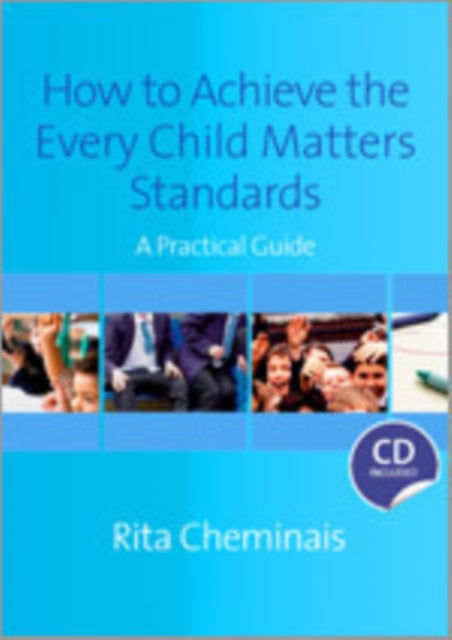 Book cover of: How to Achieve the Every Child Matters Standards. By: Rita Cheminais