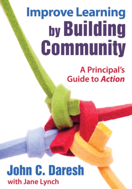 Book cover of: Improve Learning by Building Community. By: John C. Daresh