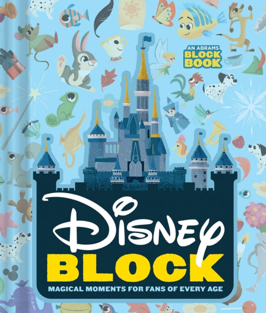 Book cover of: Disney Block: Magical Moments for Fans of Every Age. By: Abrams Appleseed