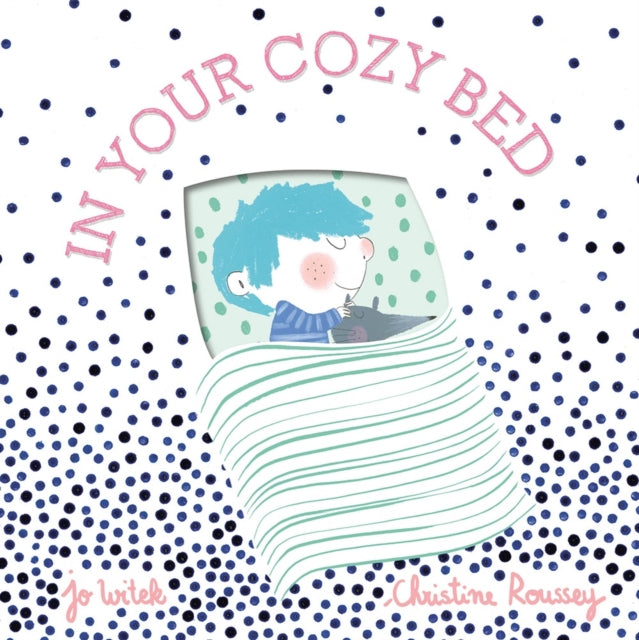 Book cover of: In Your Cozy Bed. By: Jo Witek