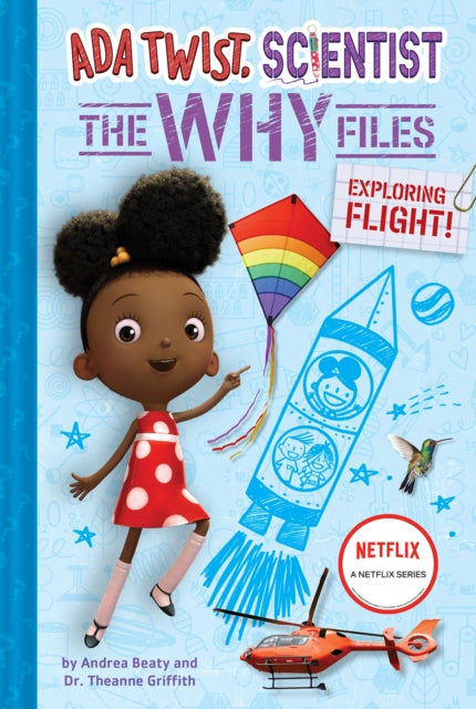 Book cover of: Ada Twist, Scientist: Why Files #1: Exploring Flight!. By: Abrams Abrams Books
