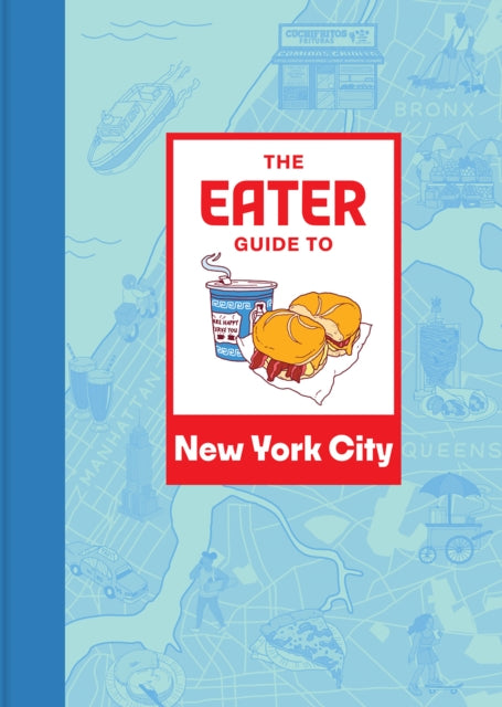 Book cover of: Eater Guide to New York City