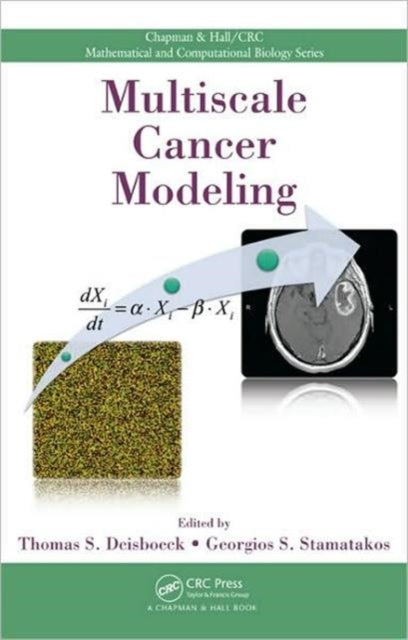 Book cover of: Multiscale Cancer Modeling. By: Transatlantic Workshop on Multiscale Cancer Modeling (1st 2008 Brussels, Belgium)