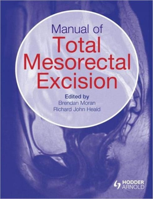 Book cover of: Manual of Total Mesorectal Excision