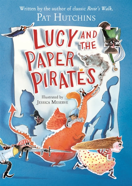 Book cover of: Lucy and the Paper Pirates. By: Pat Hutchins