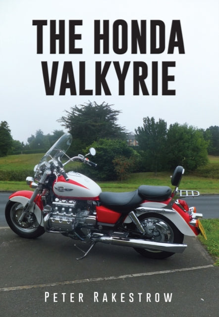 Book cover of: Honda Valkyrie. By: Peter Rakestrow