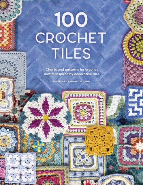 Book cover of: 100 Crochet Tiles