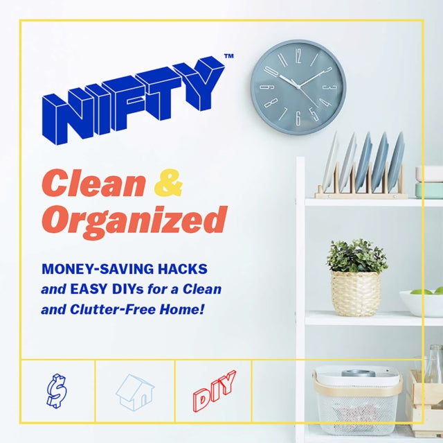 Book cover of: Nifty (TM) Clean & Organized. By: NIFTY(tm)
