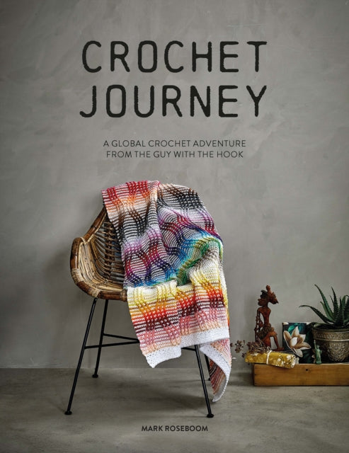 Book cover of: Crochet Journey. By: Mark Roseboom