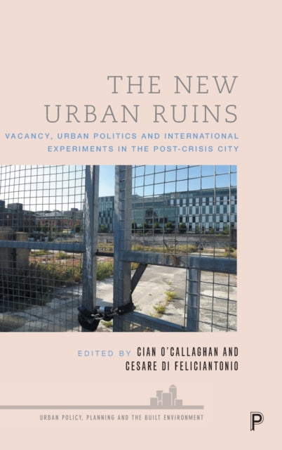 Book cover of: New Urban Ruins. By: Cian O'Callaghan