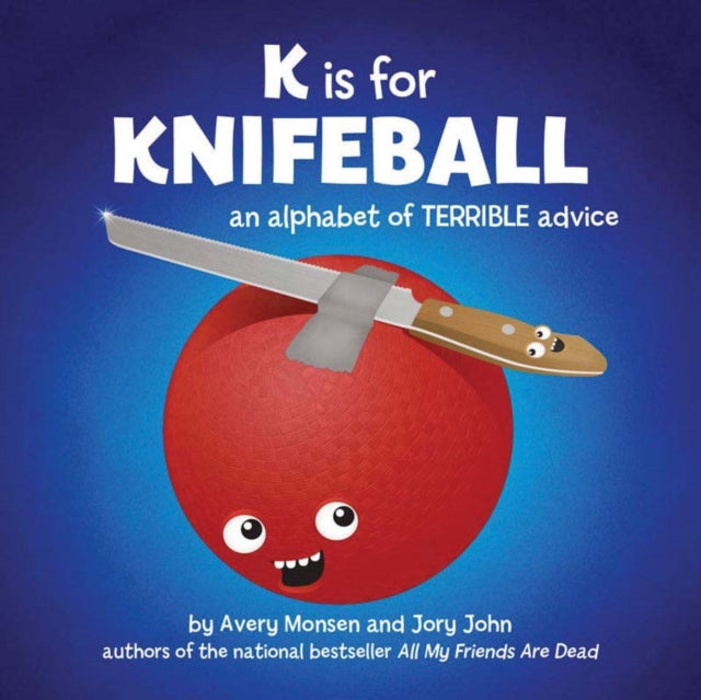 Book cover of: K Is for Knifeball. By: Avery Monsen