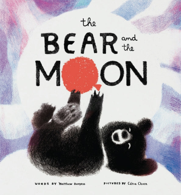 Book cover of: Bear and the Moon. By: Matthew Burgess