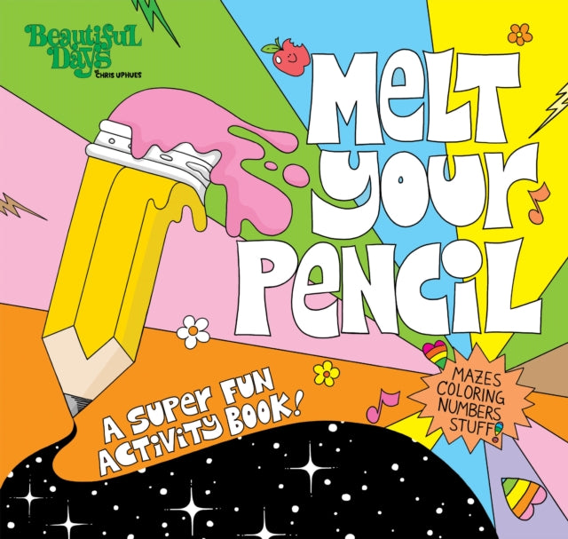 Book cover of: Melt Your Pencil. By: Chris Uphues