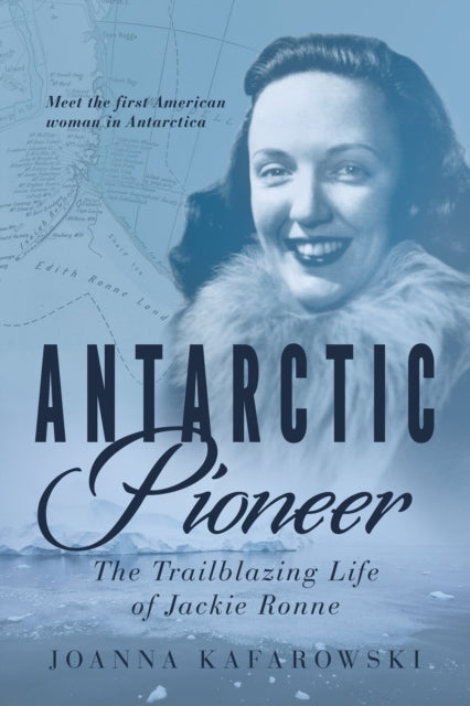 Book cover of: Antarctic Pioneer. By: Joanna Kafarowski