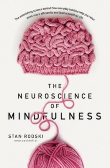 Book cover of: Neuroscience of Mindfulness. By: Stan Rodski
