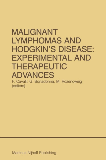 Book cover of: Malignant Lymphomas and Hodgkin’s Disease: Experimental and Therapeutic Advances. By: Franco Cavalli