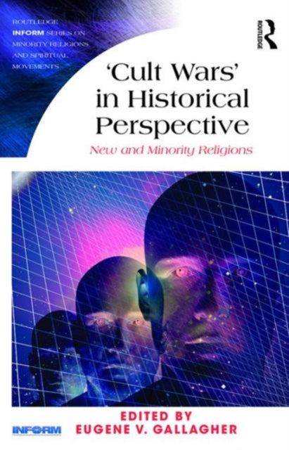 Book cover of: 'Cult Wars' in Historical Perspective. By: Eugene V. Gallagher