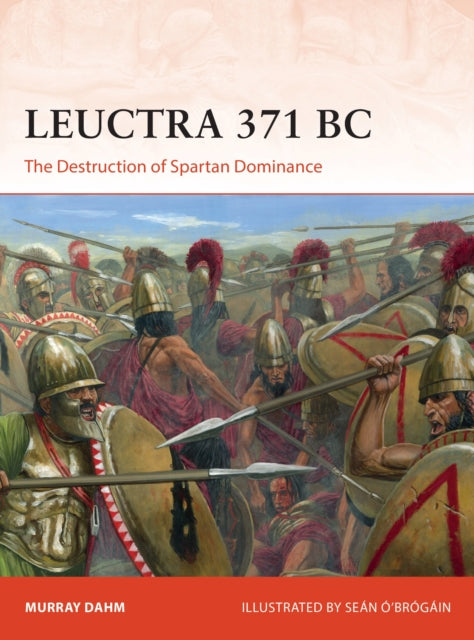 Book cover of: Leuctra 371 BC. By: Murray Dahm