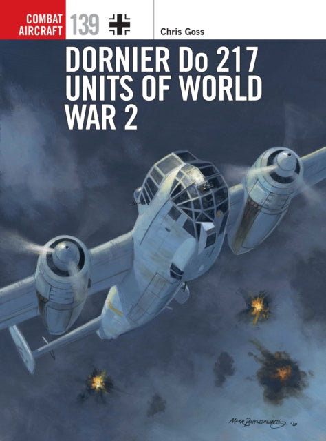 Book cover of: Dornier Do 217 Units of World War 2. By: Chris Goss