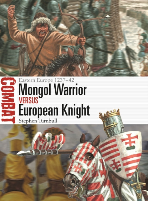 Book cover of: Mongol Warrior vs European Knight. By: Stephen Turnbull