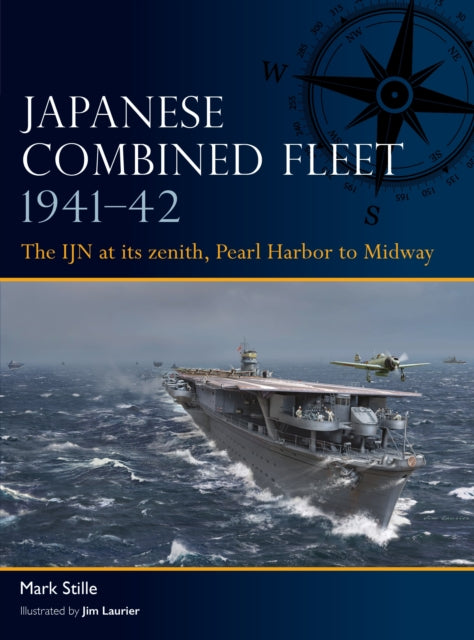 Book cover of: Japanese Combined Fleet 1941–42. By: Mark Stille