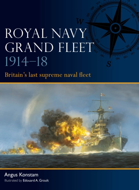 Book cover of: Royal Navy Grand Fleet 1914–18. By: Angus Konstam