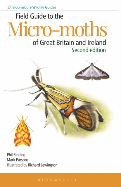 Book cover of: Field Guide to the Micro-moths of Great Britain and Ireland: 2nd edition. By: Phil Sterling