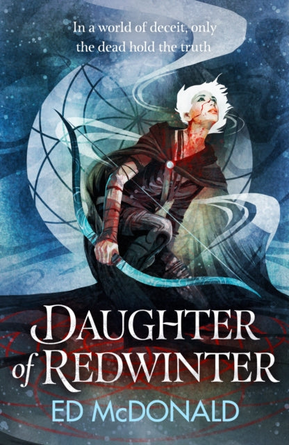 Book cover of: Daughter of Redwinter. By: Ed McDonald