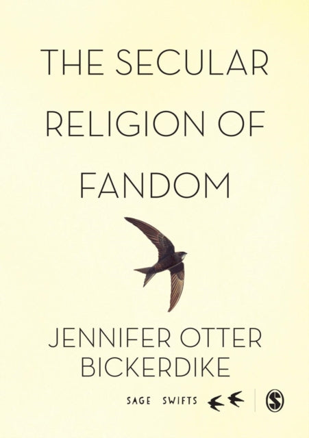 Book cover of: Secular Religion of Fandom. By: Jennifer Otter Bickerdike