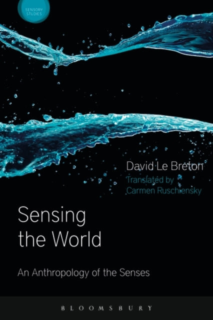 Book cover of: Sensing the World. By: David Le Breton