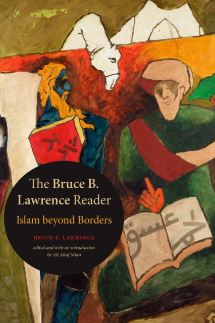Book cover of: Bruce B. Lawrence Reader. By: Bruce B. Lawrence