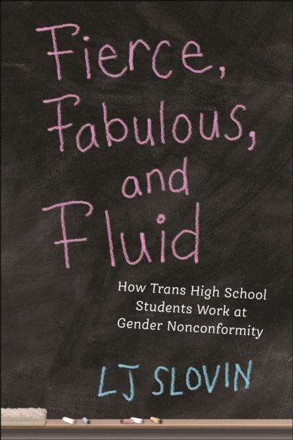 Book cover of: Fierce, Fabulous, and Fluid