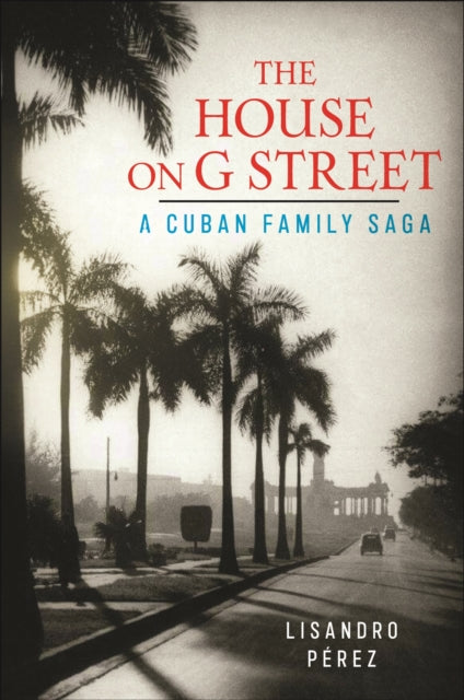 Book cover of: House on G Street. By: Lisandro Pérez
