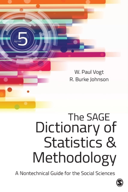 Book cover of: SAGE Dictionary of Statistics & Methodology. By: W. Paul Vogt