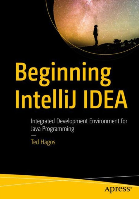 Book cover of: Beginning IntelliJ IDEA. By: Ted Hagos