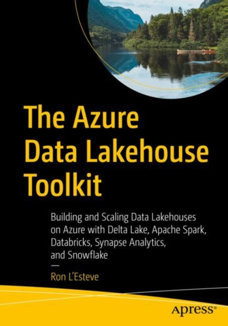 Book cover of: Azure Data Lakehouse Toolkit. By: Ron L'Esteve