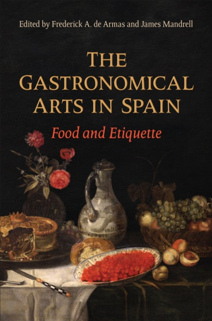Book cover of: Gastronomical Arts in Spain. By: Frederick A. de Armas