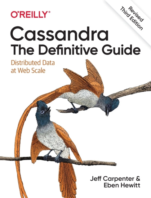 Book cover of: Cassandra: The Definitive Guide, (Revised) Third Edition. By: Jeff Carpenter